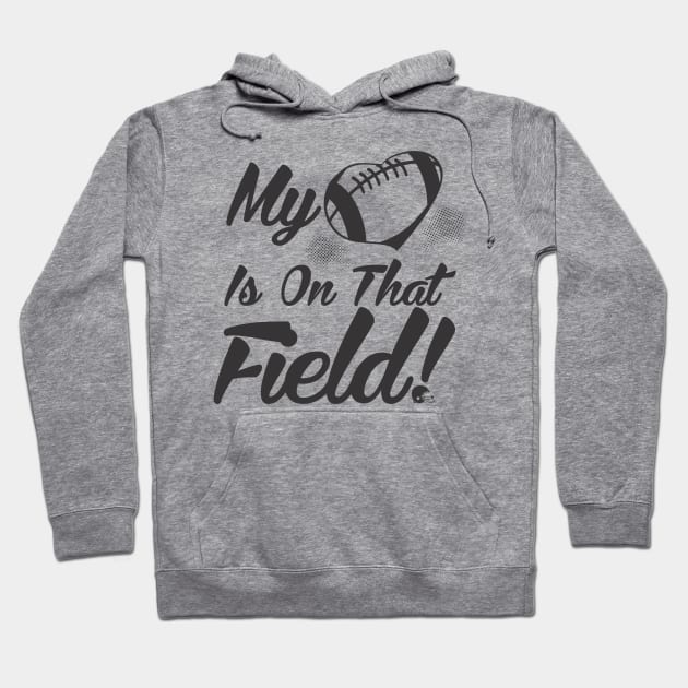 My Heart Is On That Field Football Cheerleader Hoodie by theperfectpresents